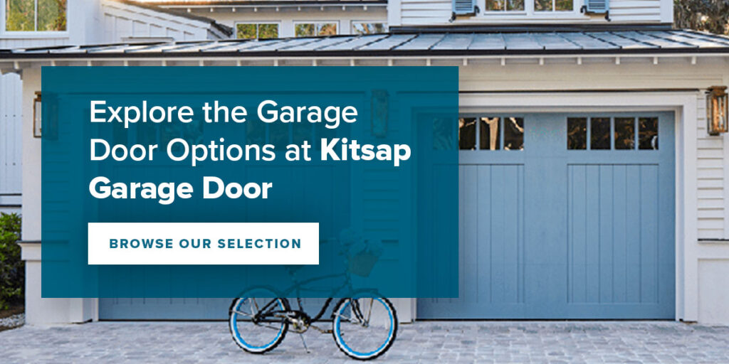 Explore the Garage Door Options at Kitsap Garage Door